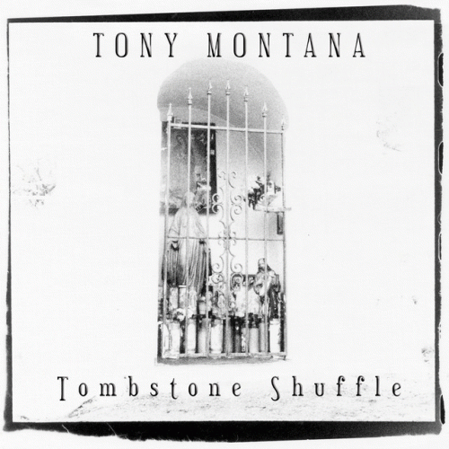 Tony Montana : Tombstone Shuffle